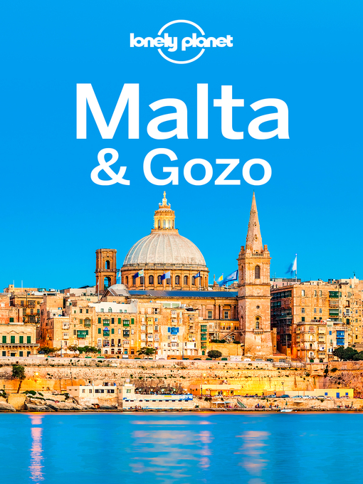 Title details for Lonely Planet Malta & Gozo by Lonely Planet - Available